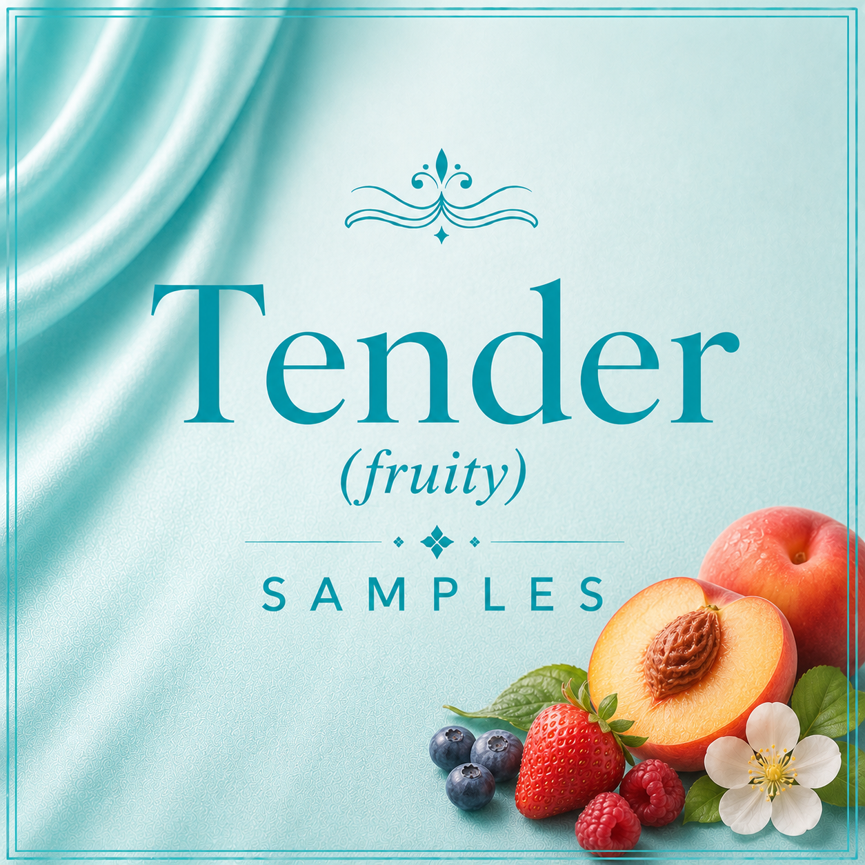 Tender (Fruity) Samples