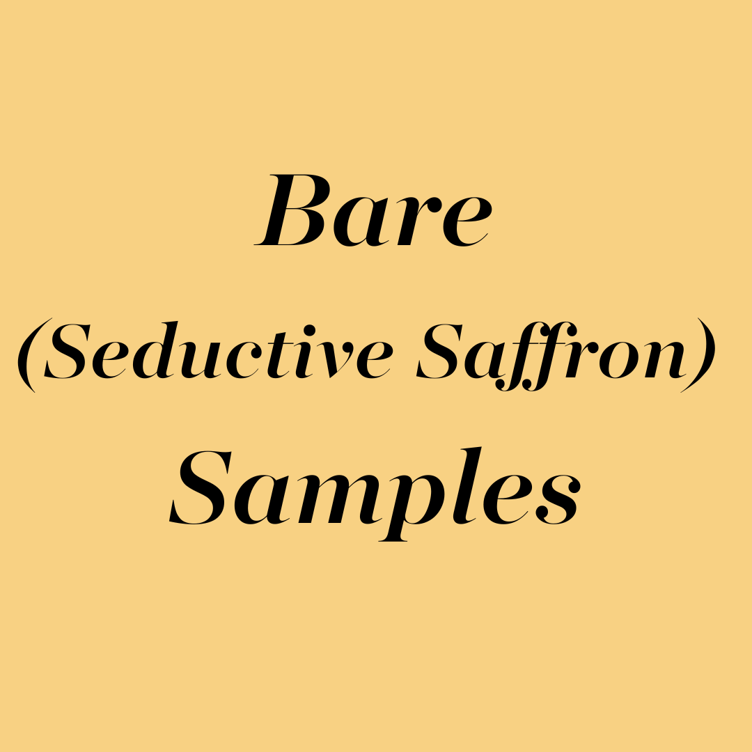 Bare (Seductive Saffron) Samples