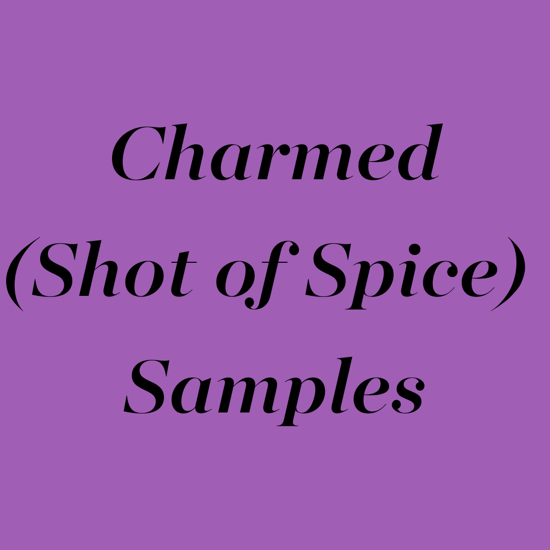 Charmed (Shot of Spice) Samples
