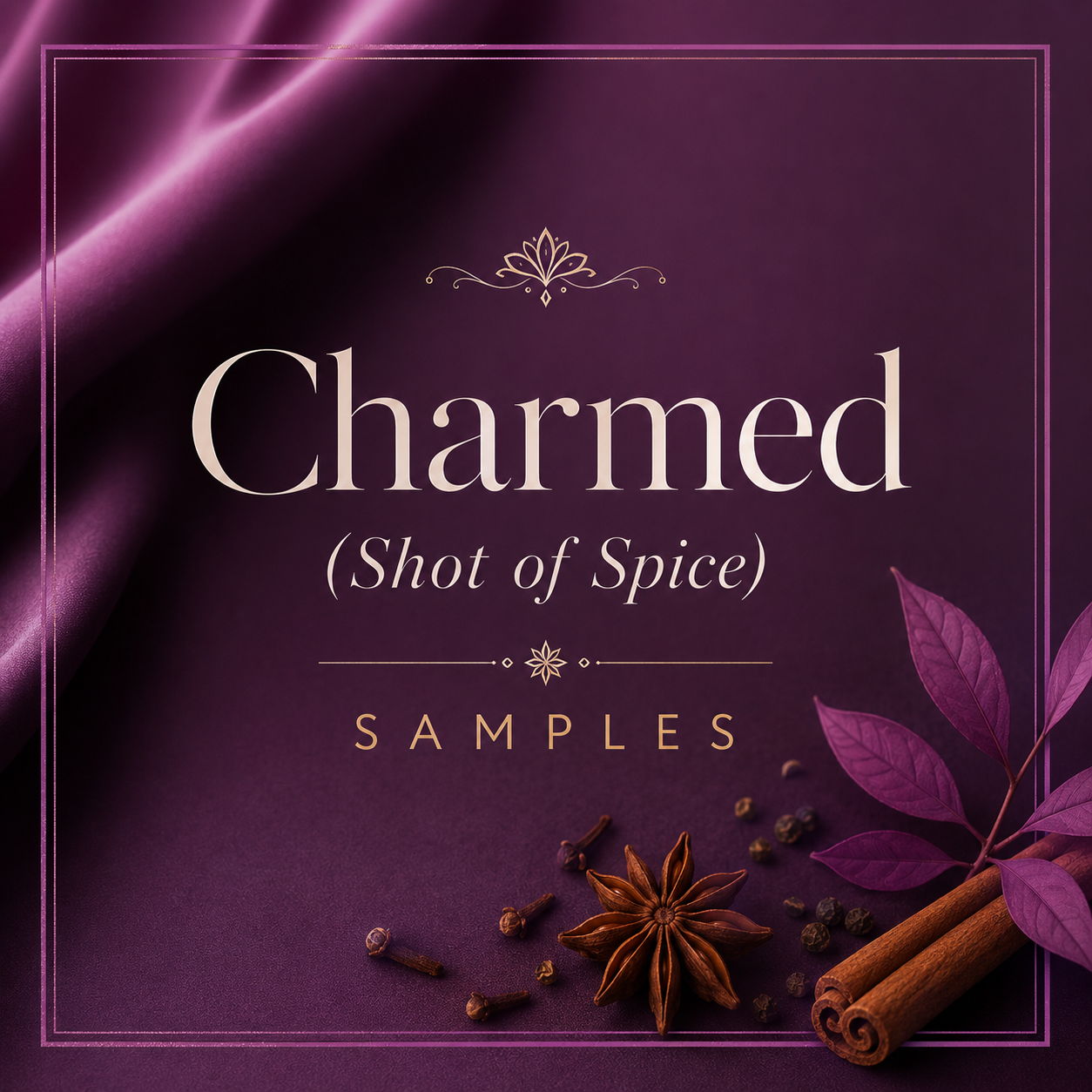 Charmed (Shot of Spice) Samples