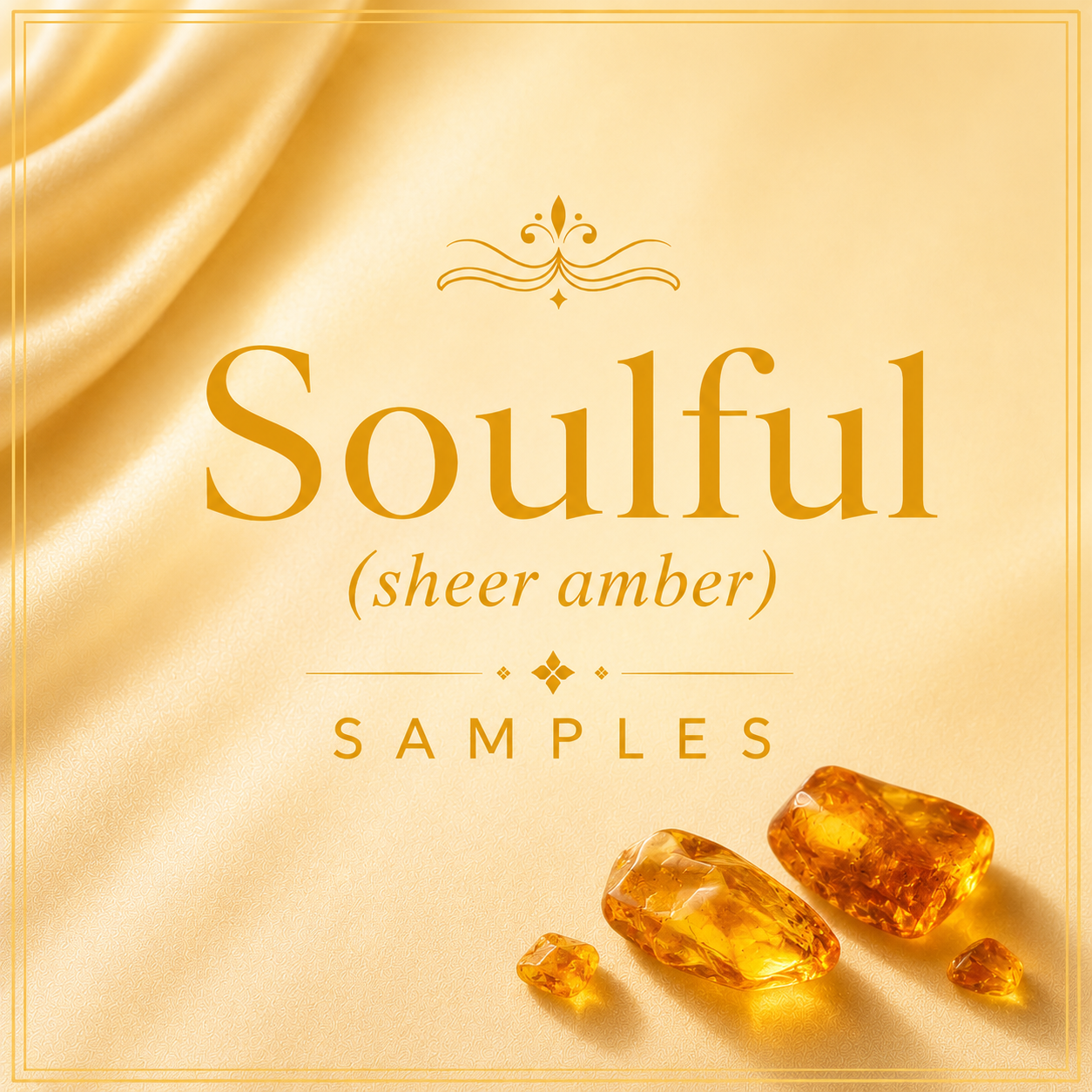 Soulful (Sheer Amber) Samples