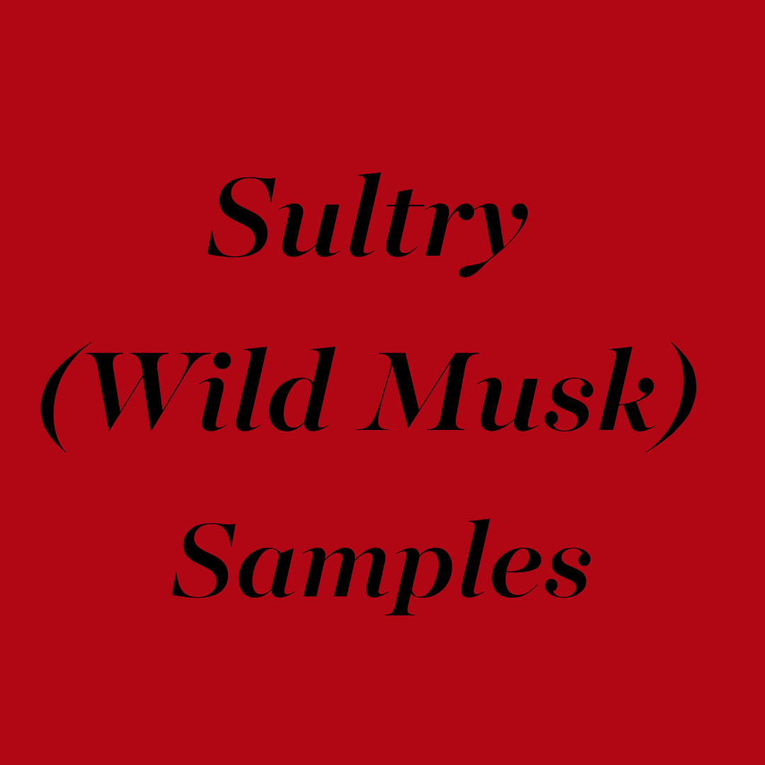 Sultry (Wild Musk) Samples
