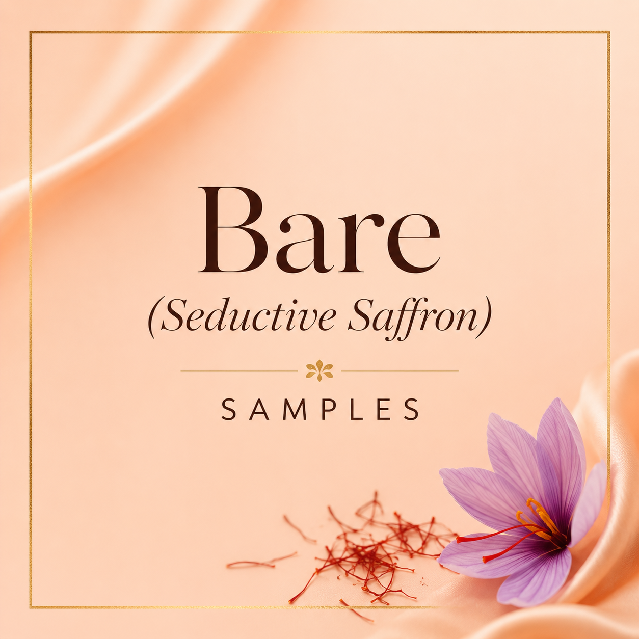 Bare (Seductive Saffron) Samples