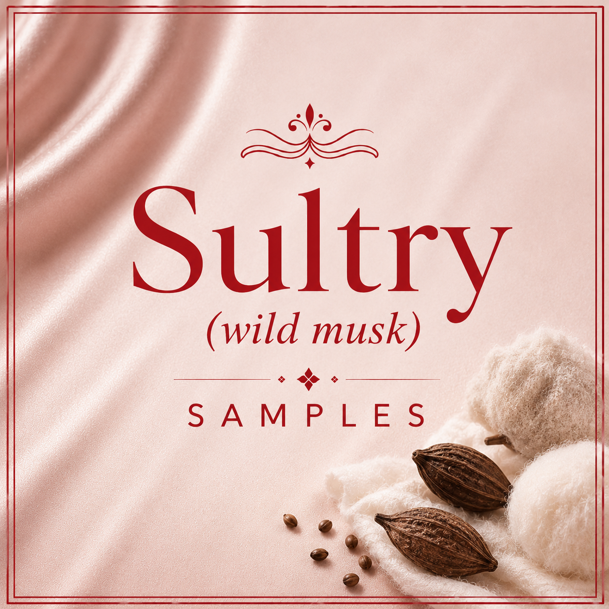 Sultry (Wild Musk) Samples